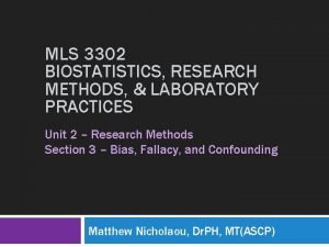 MLS 3302 BIOSTATISTICS RESEARCH METHODS LABORATORY PRACTICES Unit