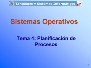 Sistemas Operativos Tema 4 Planificacin de Procesos 1