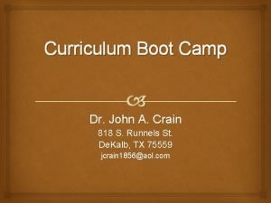 Curriculum Boot Camp Dr John A Crain 818