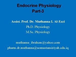 Endocrine Physiology Part3 Assist Prof Dr Muthanna I
