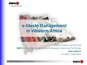 eWaste Management in Western Africa Mathias Schluep David