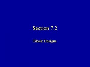 Section 7 2 Block Designs Randomized Block Design