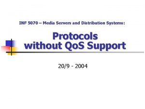 INF 5070 Media Servers and Distribution Systems Protocols