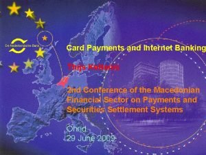 De Nederlandsche Bank Card Payments and Internet Banking