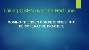 Taking QSEN over the Red Line MOVING THE