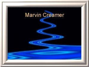 Marvin Creamer Citizen Doctor Professor Captain Circumnavigator Father