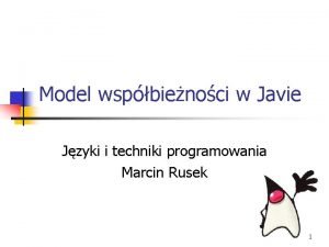 Model wspbienoci w Javie Jzyki i techniki programowania