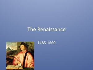 The Renaissance 1485 1660 The Church takes a