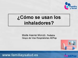 Cmo se usan los inhaladores Maite Asensi Monz