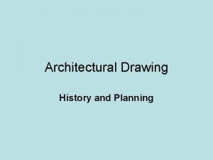 Architectural Drawing History and Planning Architectural history in