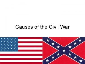 Causes of the Civil War Westward Expansion The