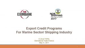 Export Credit Programs For Marine Sector Shipping Industry