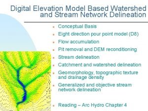 Digital Elevation Model Based Watershed and Stream Network