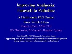 Improving Analgesia Farewell to Pethidine A Multicentre DUE