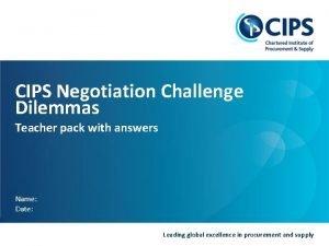 CIPS Negotiation Challenge Dilemmas Teacher pack with answers