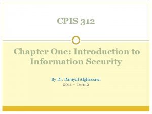 CPIS 312 Chapter One Introduction to Information Security