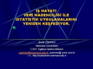 HAYATI VER MADENCL LE STATSTK UYGULAMALARINI YENDEN KEFEDYOR