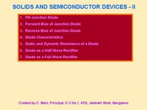 SOLIDS AND SEMICONDUCTOR DEVICES II 1 PN Junction