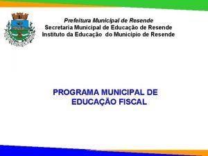 Prefeitura Municipal de Resende Secretaria Municipal de Educao