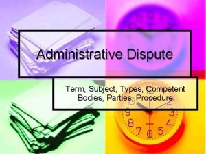 Administrative Dispute Term Subject Types Competent Bodies Parties
