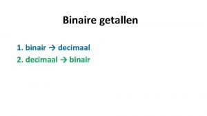 Omzetten naar binair