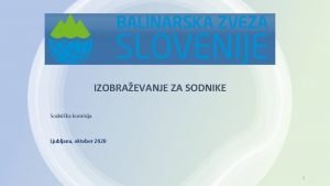 IZOBRAEVANJE ZA SODNIKE Sodnika komisija Ljubljana oktober 2020