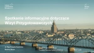 Spotkanie informacyjne dotyczce Wizyt Przygotowawczych dr Olga cigaaKarpiska