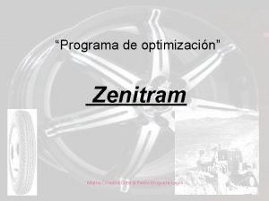 Programa de optimizacin Zenitram Matias Orrantia Ortiz Pedro