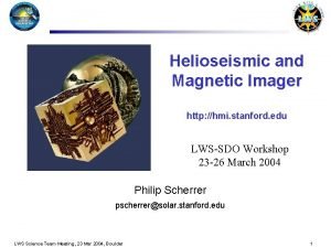 Helioseismic and Magnetic Imager http hmi stanford edu
