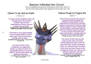 Babylon Infiltrates the Church Yea he magnified himself