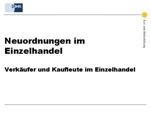 Neuordnungen im Einzelhandel Verkufer und Kaufleute im Einzelhandel