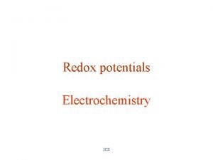 Redox potentials Electrochemistry ICS Redox Reactions Oxidation loss