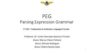 PEG Parsing Expression Grammar CT200 Fundamentos de Autmata