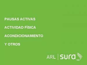 Pausas activas arl sura Pausas activas arl sura