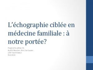 Lchographie cible en mdecine familiale notre porte Projet