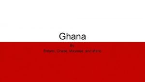 Ghana By Britany Chase Mayoree and Mario Trading