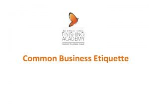 Common Business Etiquette Professional Etiquette Meeting and Greeting