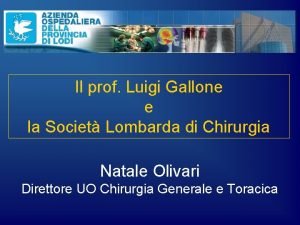 Il prof Luigi Gallone e la Societ Lombarda