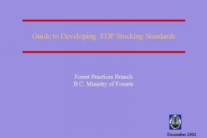 Guide to Developing FDP Stocking Standards Forest Practices