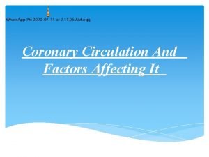 Coronary Circulation And Factors Affecting It Physiologic Anatomy