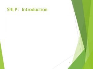 SNLP Introduction 1 Textbooks you can refer Jacob