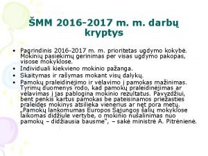 MM 2016 2017 m m darb kryptys Pagrindinis