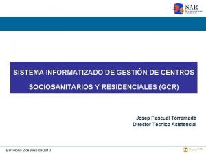 SISTEMA INFORMATIZADO DE GESTIN DE CENTROS SOCIOSANITARIOS Y