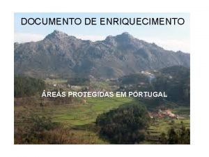 DOCUMENTO DE ENRIQUECIMENTO REAS PROTEGIDAS EM PORTUGAL PARQUE