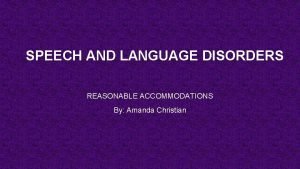 Accommodations for speech and language impairment