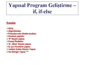 Yapsal Program Gelitirme if ifelse Konular Giri Algoritmalar