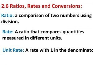 2 6 Ratios Rates and Conversions Ratio a