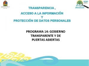 TRANSPARENCIA ACCESO A LA INFORMACIN Y PROTECCIN DE