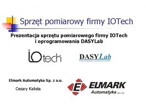 Sprzt pomiarowy firmy IOTech Prezentacja sprztu pomiarowego firmy