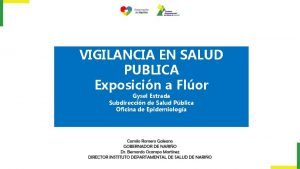 VIGILANCIA EN SALUD PUBLICA Exposicin a Flor Gysel